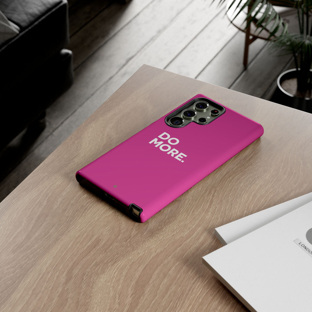 Bright Pink Do More Tough Case for iPhone, Galaxy, or Google Pixel
