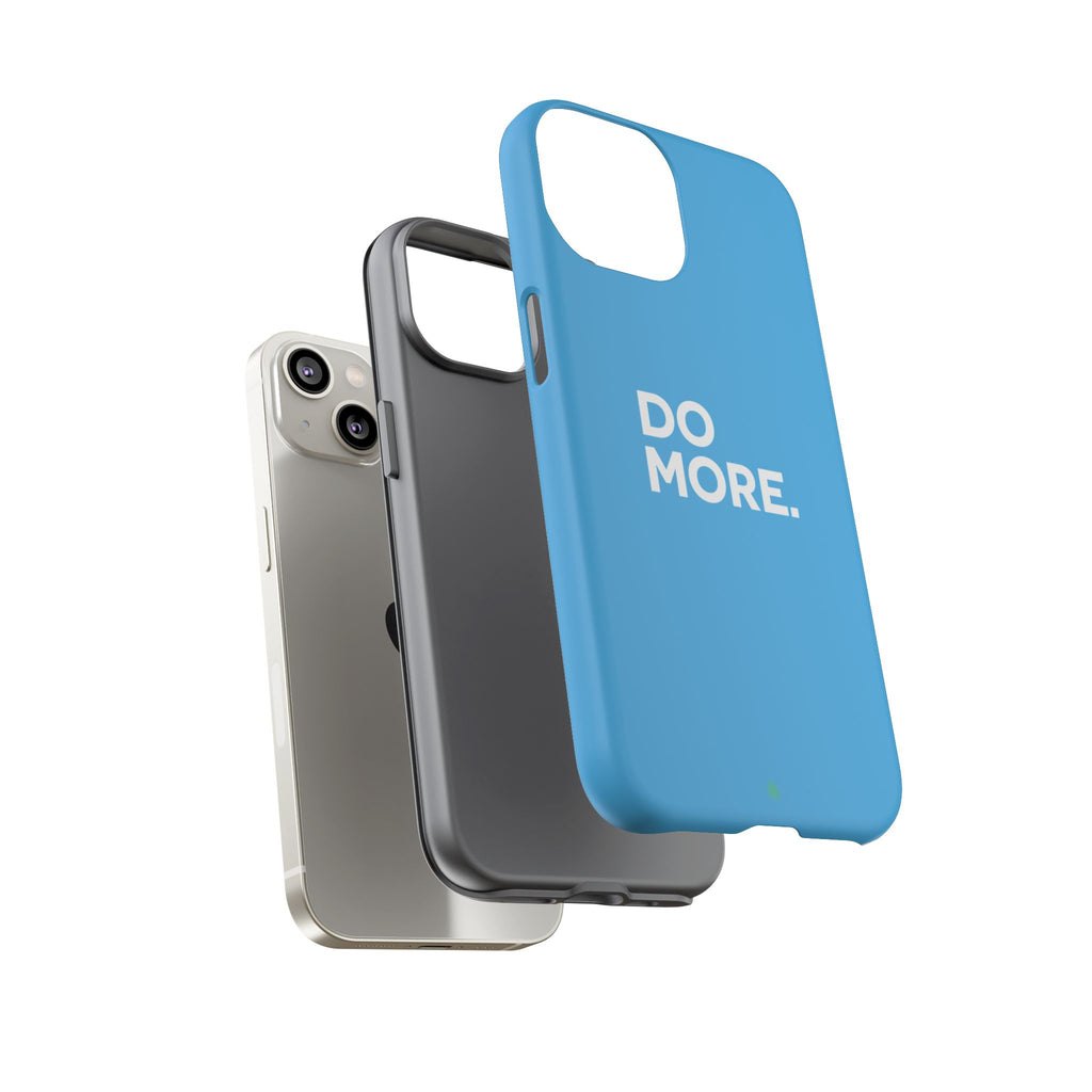 Do More (Bright Blue) Tough Case iPhone, Galaxy, or Google Pixel