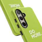 Do More (Neon Yellow) Tough Phone Case for iPhone, Galaxy or Google Pixel