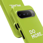 Do More (Neon Yellow) Tough Phone Case for iPhone, Galaxy or Google Pixel