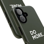 Olive Green Do More Tough Phone Case for iPhone, Galaxy, or Google Pixel
