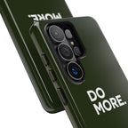 Olive Green Do More Tough Phone Case for iPhone, Galaxy, or Google Pixel