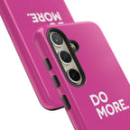 Bright Pink Do More Tough Case for iPhone, Galaxy, or Google Pixel