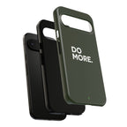 Olive Green Do More Tough Phone Case for iPhone, Galaxy, or Google Pixel