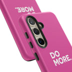 Bright Pink Do More Tough Case for iPhone, Galaxy, or Google Pixel