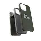 Olive Green Do More Tough Phone Case for iPhone, Galaxy, or Google Pixel