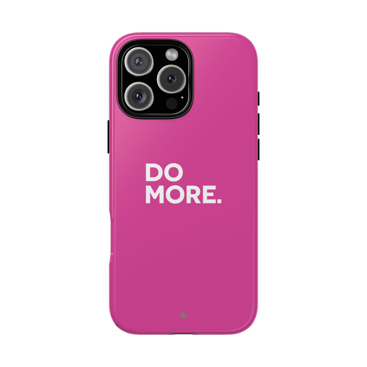 Bright Pink Do More Tough Case for iPhone, Galaxy, or Google Pixel
