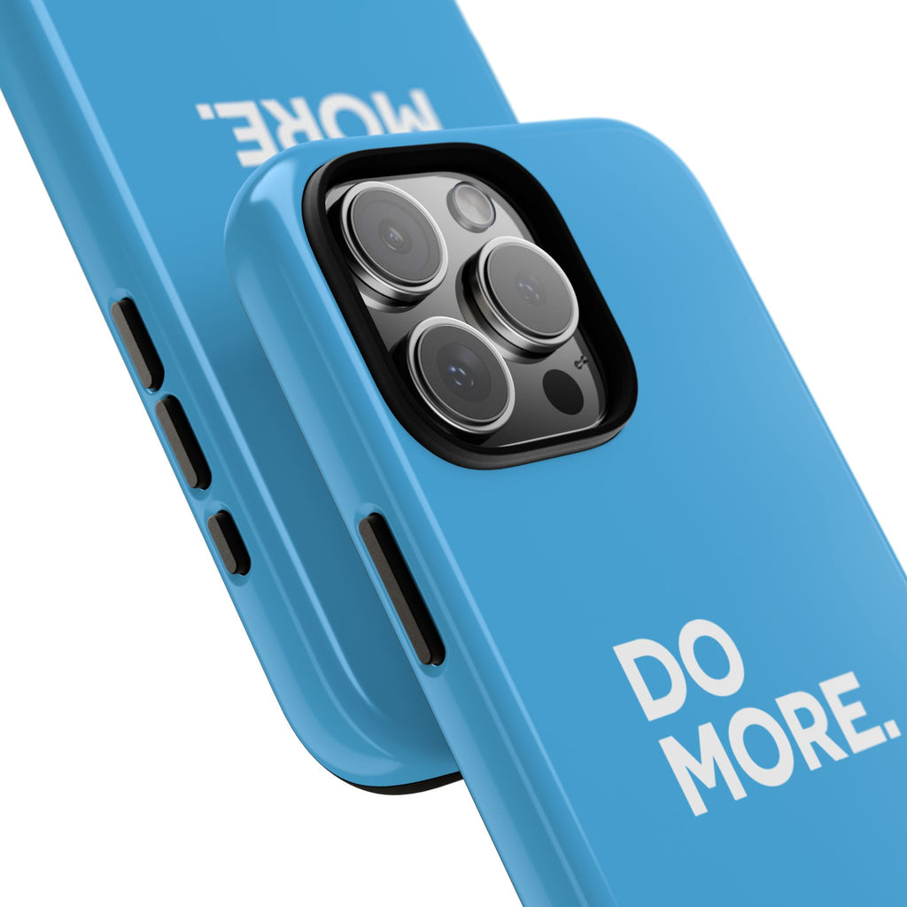Do More (Bright Blue) Tough Case iPhone, Galaxy, or Google Pixel