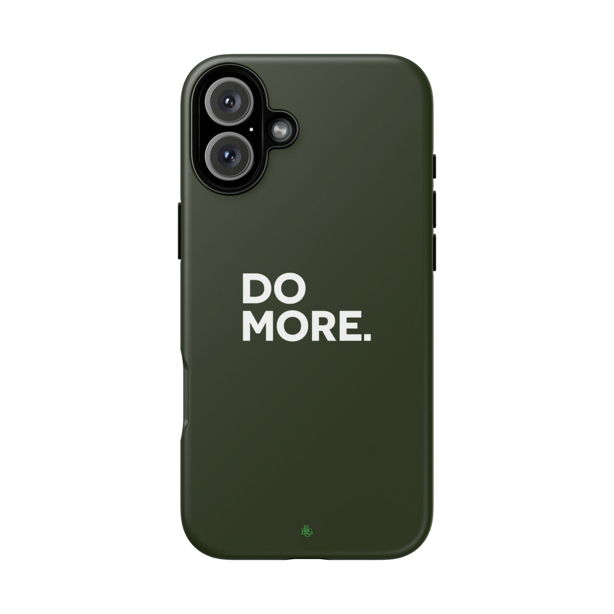 Olive Green Do More Tough Phone Case for iPhone, Galaxy, or Google Pixel
