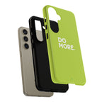 Do More (Neon Yellow) Tough Phone Case for iPhone, Galaxy or Google Pixel