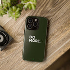 Olive Green Do More Tough Phone Case for iPhone, Galaxy, or Google Pixel