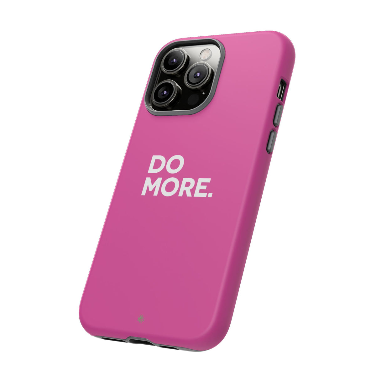 Bright Pink Do More Tough Case for iPhone, Galaxy, or Google Pixel