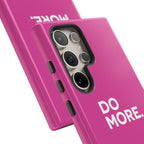 Bright Pink Do More Tough Case for iPhone, Galaxy, or Google Pixel