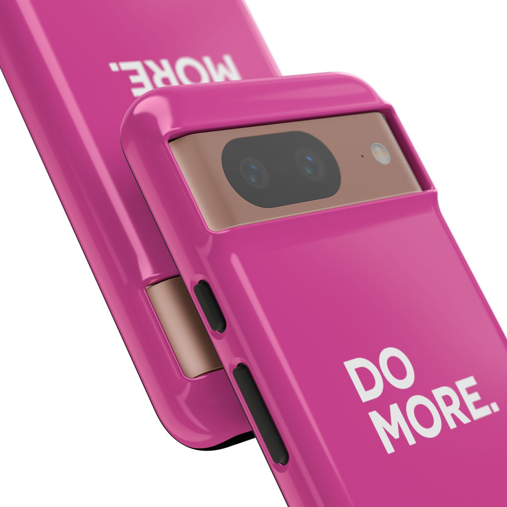 Bright Pink Do More Tough Case for iPhone, Galaxy, or Google Pixel