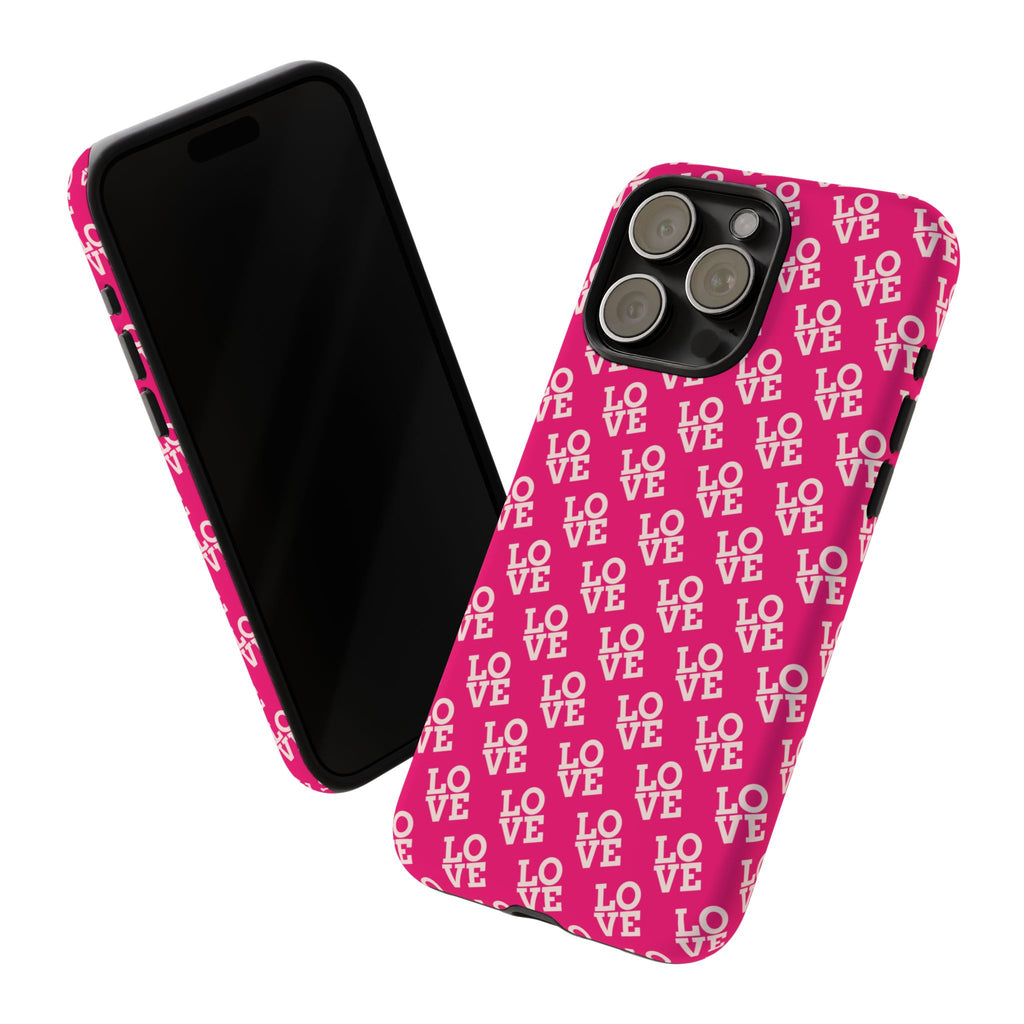 Vibrant Pink LOVE Tough Case iPhone, Galaxy, or Google Pixel