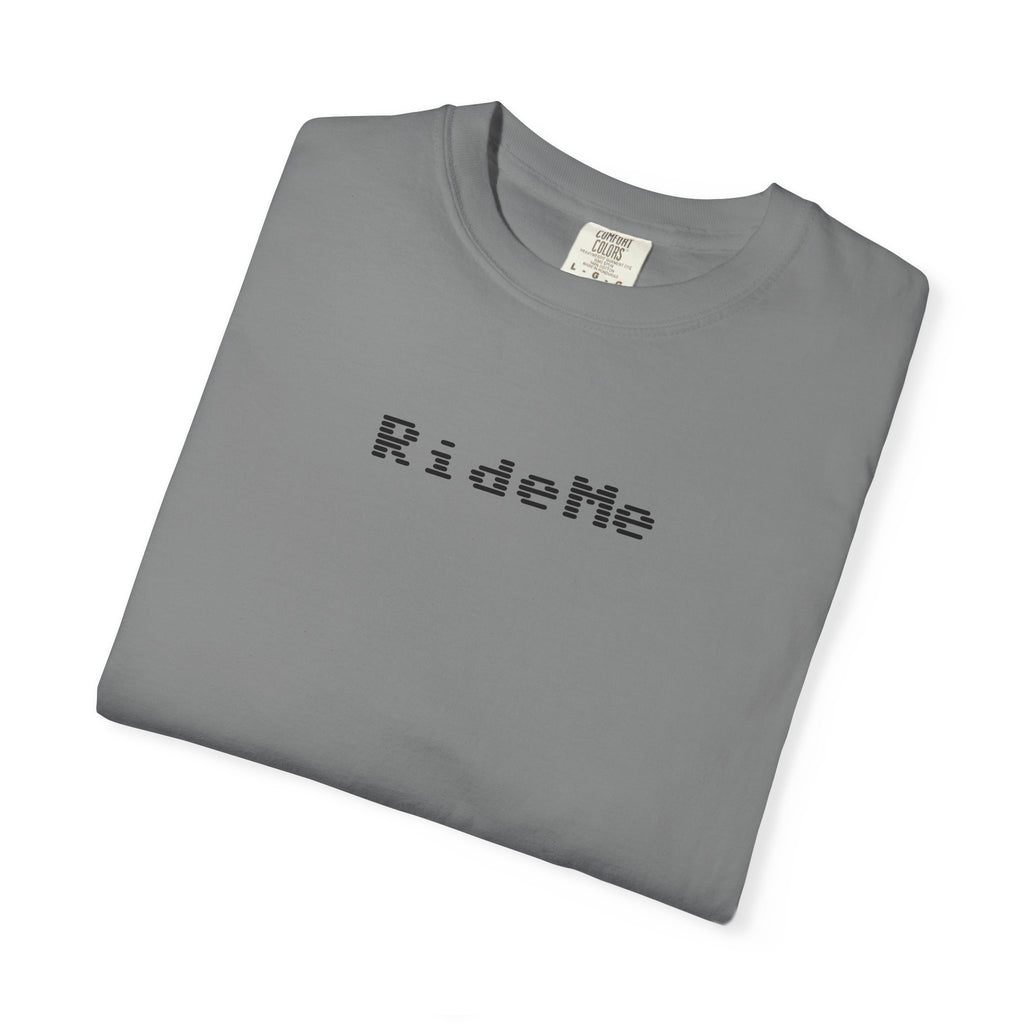 Ride Me Unisex Garment-Dyed T-shirt