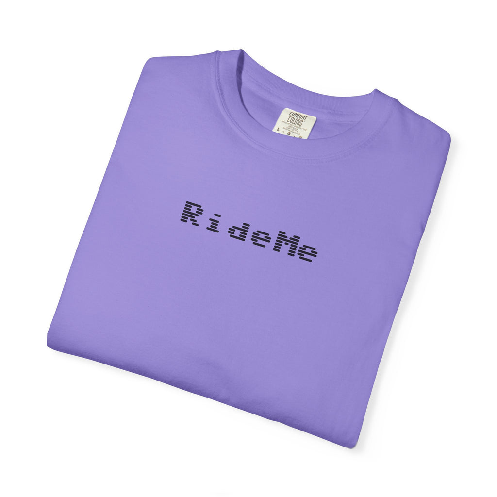 Ride Me Unisex Garment-Dyed T-shirt
