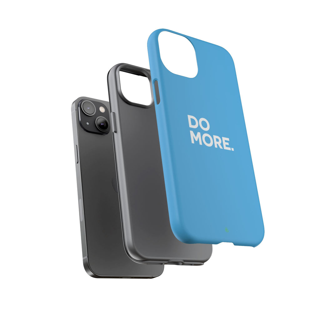 Do More (Bright Blue) Tough Case iPhone, Galaxy, or Google Pixel