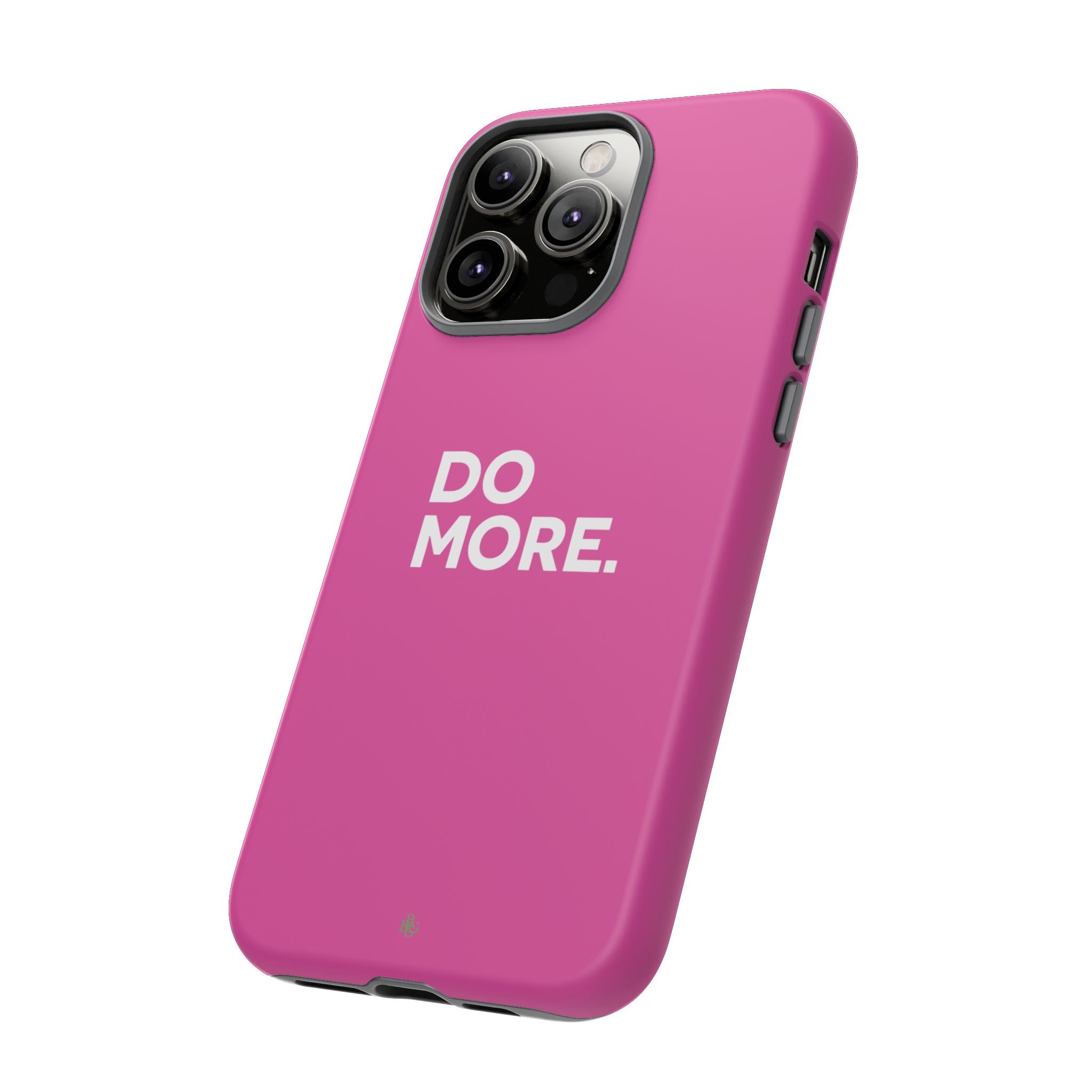 Bright Pink Do More Tough Case for iPhone, Galaxy, or Google Pixel