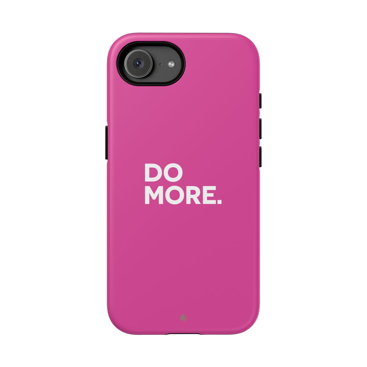 Bright Pink Do More Tough Case for iPhone, Galaxy, or Google Pixel
