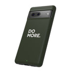 Olive Green Do More Tough Phone Case for iPhone, Galaxy, or Google Pixel