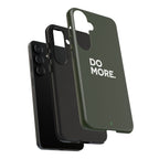 Olive Green Do More Tough Phone Case for iPhone, Galaxy, or Google Pixel