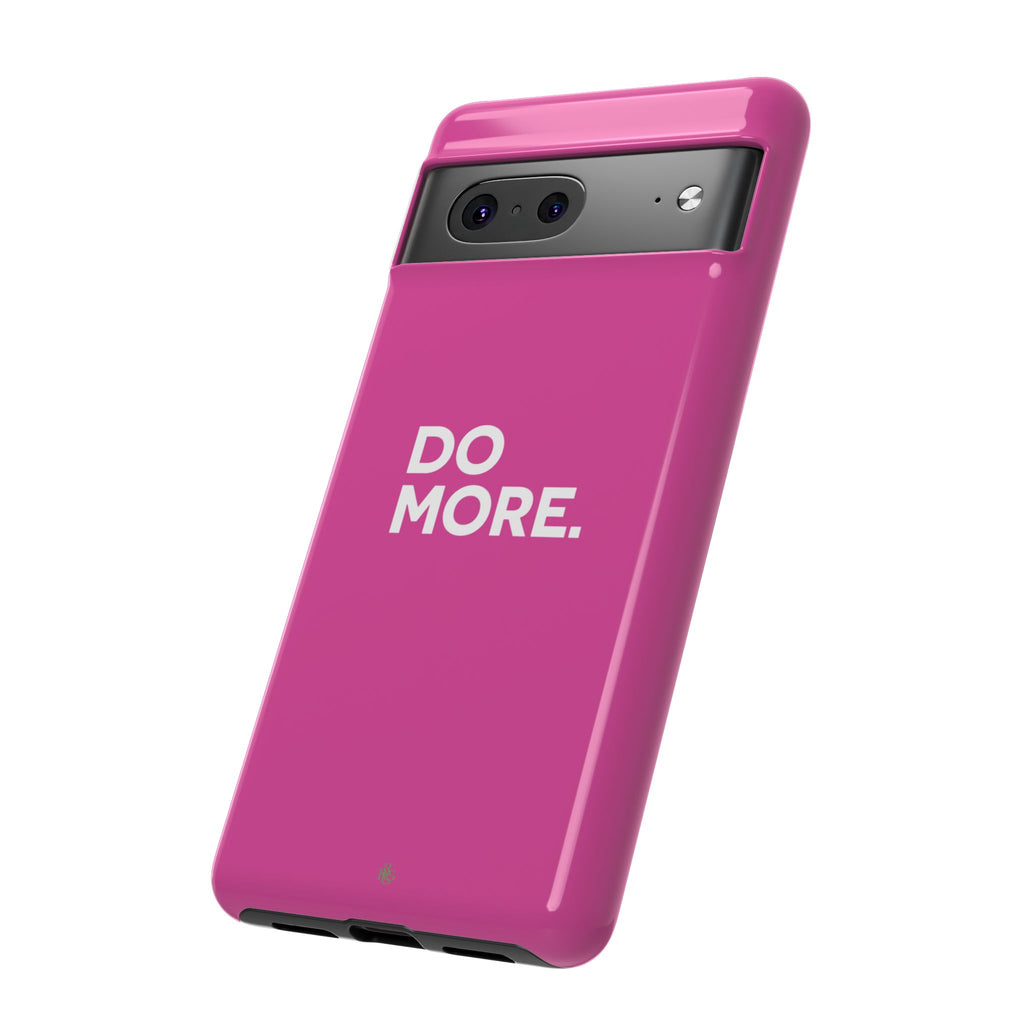 Bright Pink Do More Tough Case for iPhone, Galaxy, or Google Pixel