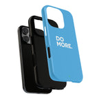 Do More (Bright Blue) Tough Case iPhone, Galaxy, or Google Pixel