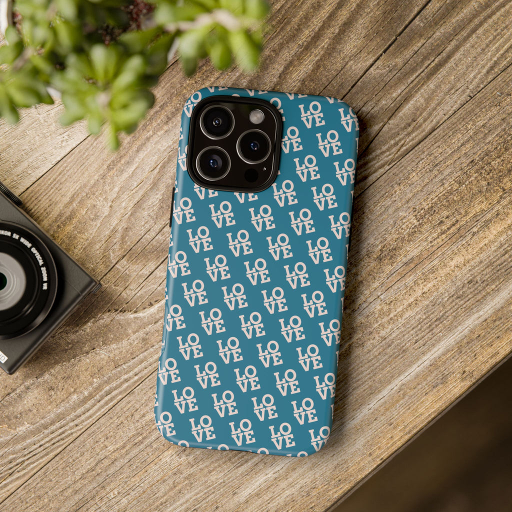 LOVE Teal Green Tough Phone Case iPhone, Galaxy, or Google Pixel