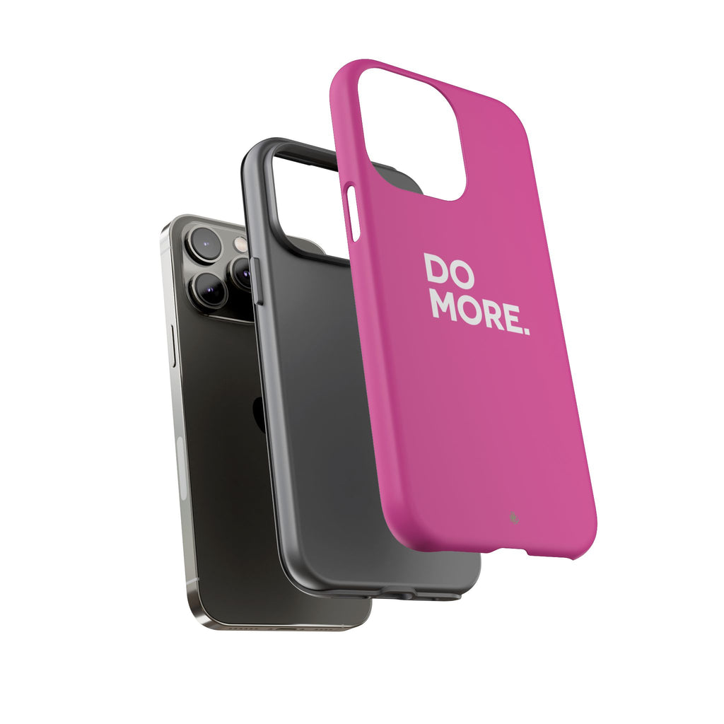 Bright Pink Do More Tough Case for iPhone, Galaxy, or Google Pixel
