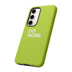 Do More (Neon Yellow) Tough Phone Case for iPhone, Galaxy or Google Pixel