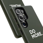 Olive Green Do More Tough Phone Case for iPhone, Galaxy, or Google Pixel