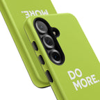 Do More (Neon Yellow) Tough Phone Case for iPhone, Galaxy or Google Pixel