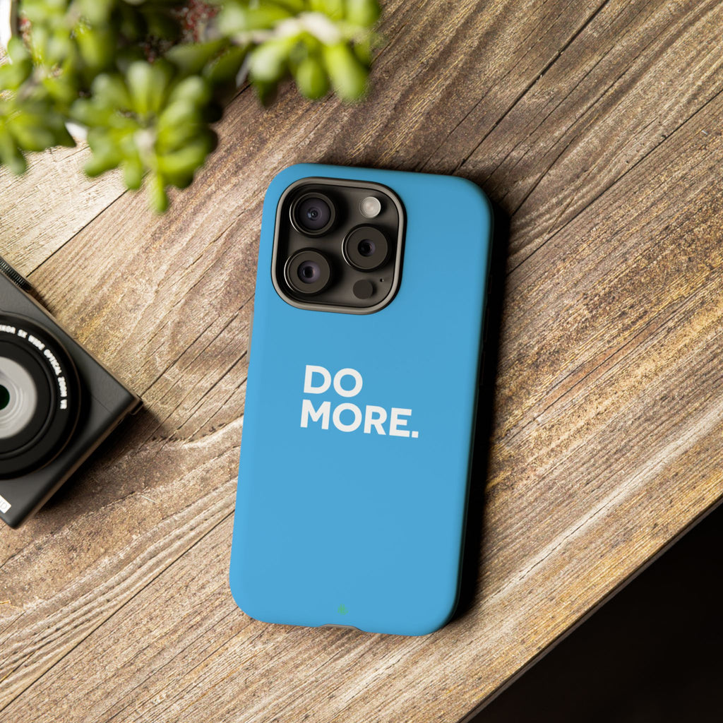 Do More (Bright Blue) Tough Case iPhone, Galaxy, or Google Pixel
