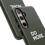 Olive Green Do More Tough Phone Case for iPhone, Galaxy, or Google Pixel