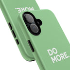 Do More Mint Green Tough Phone Case for iPhone, Galaxy,or Google Pixel