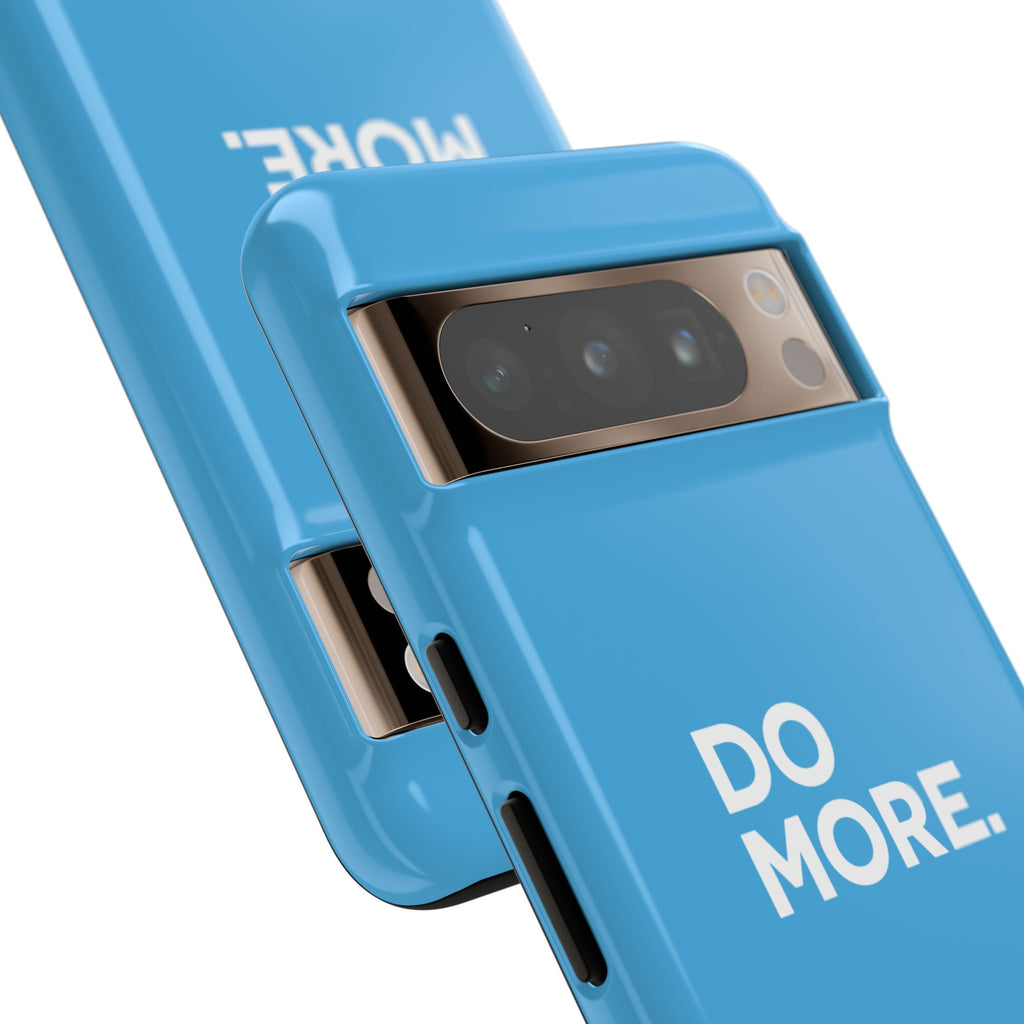 Do More (Bright Blue) Tough Case iPhone, Galaxy, or Google Pixel