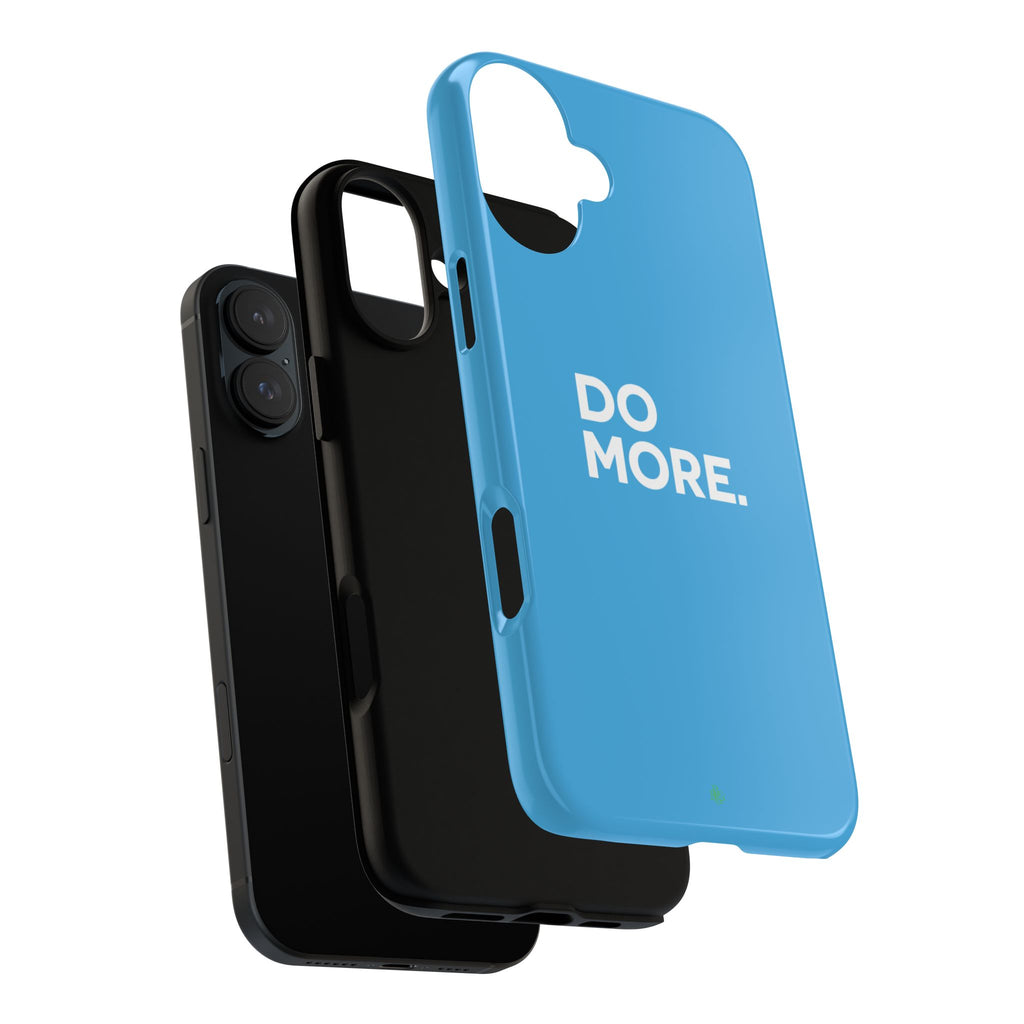 Do More (Bright Blue) Tough Case iPhone, Galaxy, or Google Pixel