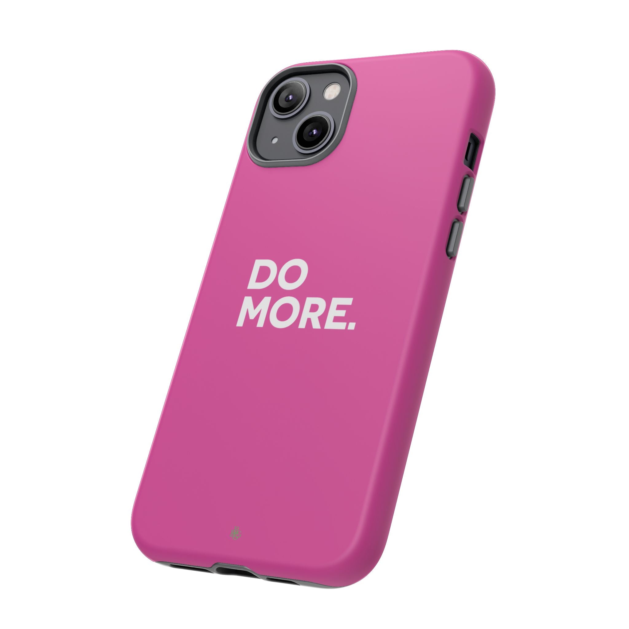 Bright Pink Do More Tough Case for iPhone, Galaxy, or Google Pixel